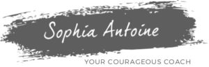 Courageous Coaching with Sophia Antoine