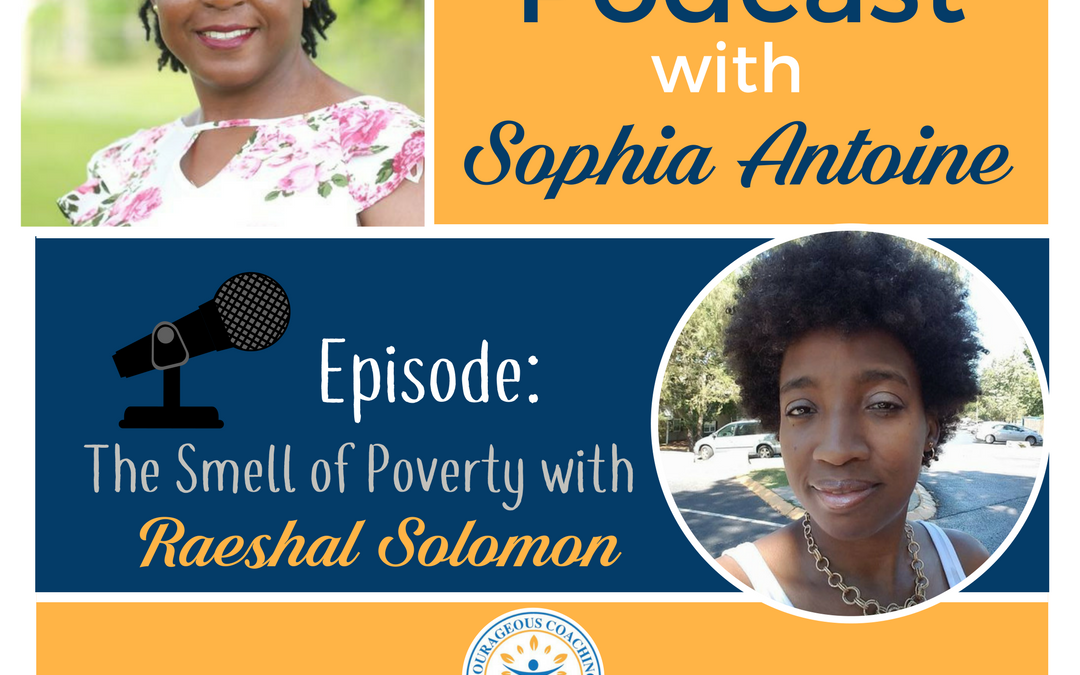 Episode 005 – The Smell of Poverty with Raeshal Solomon