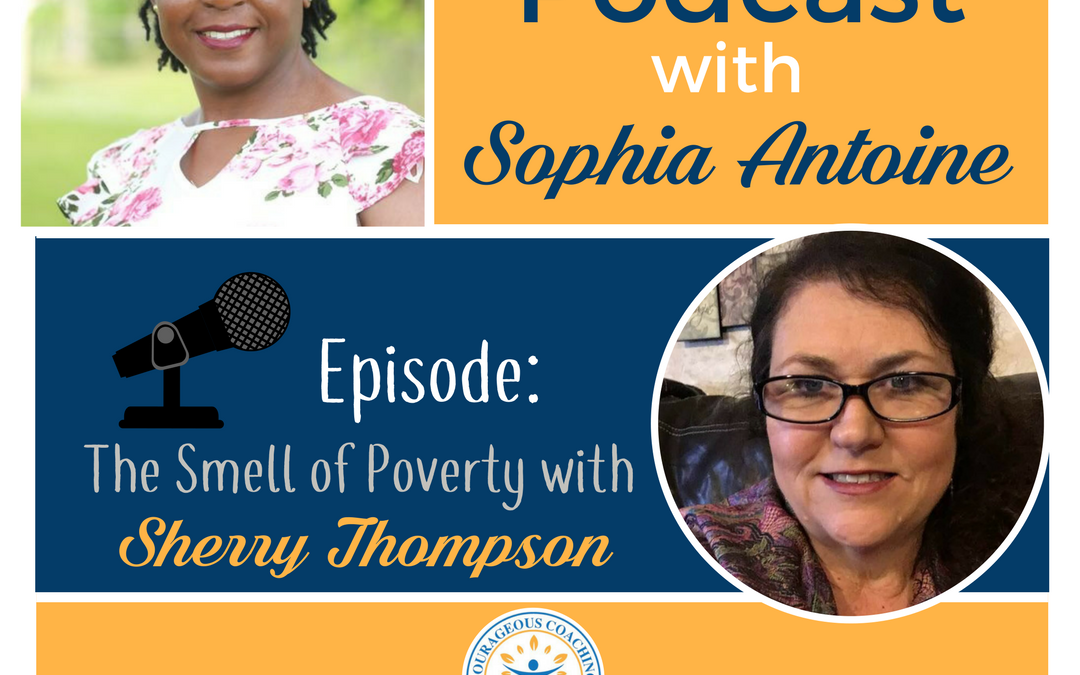 Episode 004 – The Smell of Poverty with Sherry Thompson