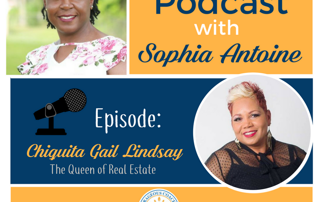 CCP 017 – The Queen of Real Estate|Chiquita Lindsay