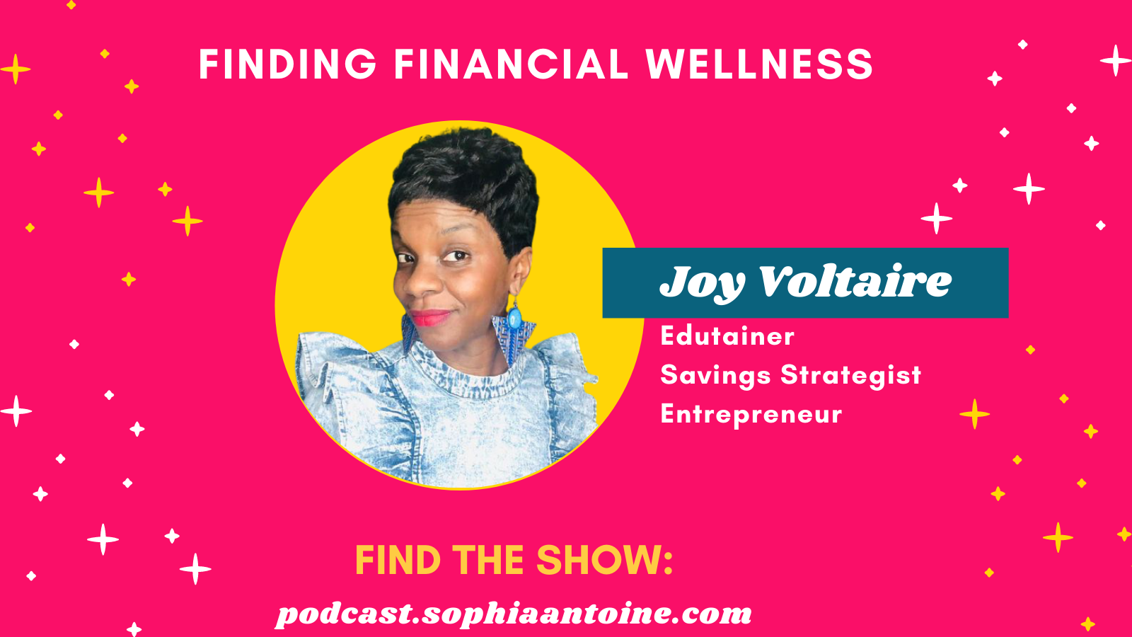 Finding Financial Wellness with Joy Voltaire