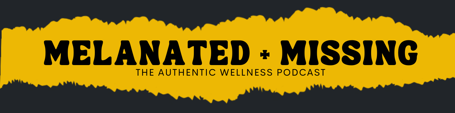 Melanated and Missing - Authentic Wellness Podcast Melanated and Missing - Sophia Antoine, CLC