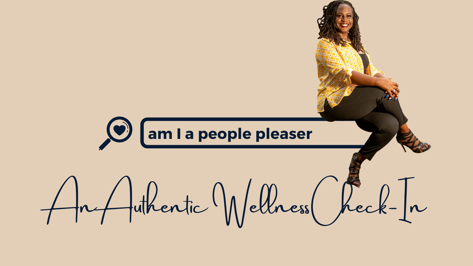 Authentic Wellness Check-In: People-Pleaser with Sophia Antoine